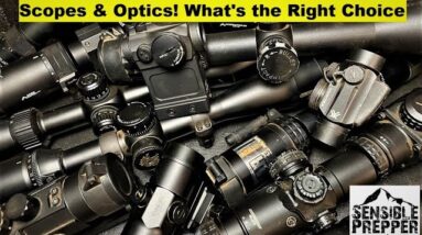 Optics and Scopes: What's the Right Choice? Prepper School Vol. 44
