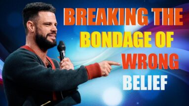 Steven Furtick Sermons // Breaking The Bondage Of Wrong Belief #gospel #motivation