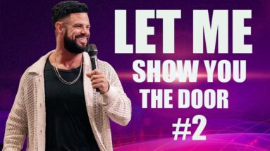 Let Me Show You The Door // Pastor Steven Furtick #2