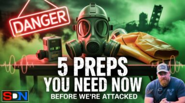5 Preps You Need to do NOW Before We're Attacked EP522