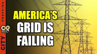 America’s Power Grid Is Failing Fast: Here’s How to Prepare