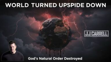 The J.J. Carrell Show EP15 We Have Destroyed God's Natural Order!
