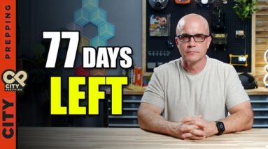 We Have Only 77 Days Left … Most People Don’t See What’s Coming