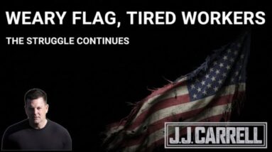 The J.J. Carrell Show EP41: America We All Work For Foreigners!