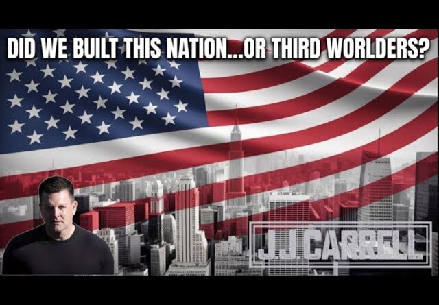The J.J. Carrell Show EP81: The Intentional Destruction of America - Open Immigration!