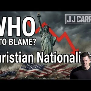 The J.J. Carrell Show EP83: Christian Nationalists Are the Problem?