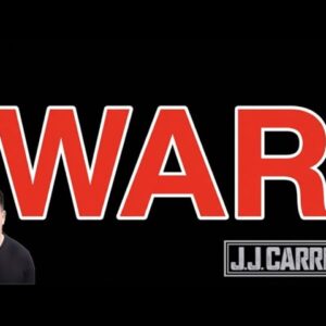 THE J.J. Carrell Show EP86 War! Again! Why!