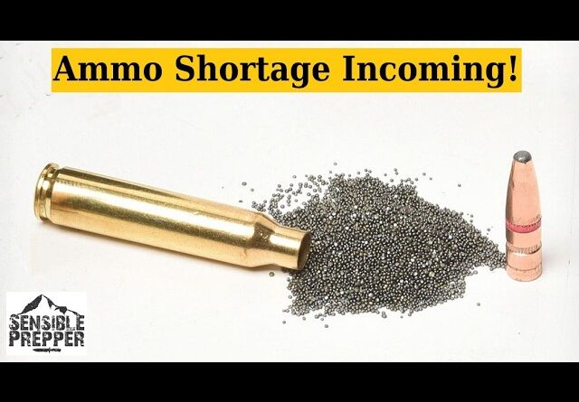 Ammo Shortage Incoming?  Possibly The Worst Ever