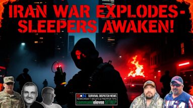 Iran War EXPLODES: Sleeper Networks AWAKEN! EP724