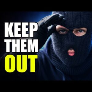 Most Home Security Advice Is Wrong … Do This Instead