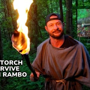 How to Build a Torch Like John Rambo