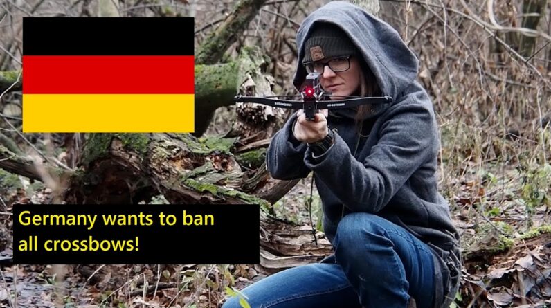 Germany wants to ban Crossbows!