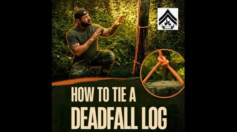 How To Tie a Deadfall Log