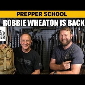 Prepper School: Robbie Wheaton is Back for a Visit!