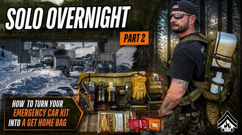 Solo Overnight How to Turn Your Emergency Car Kit into a Get home Bag Part 2