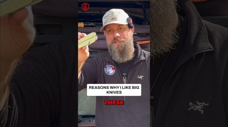 Why I LOVE Carrying a BIG Knife Outdoors